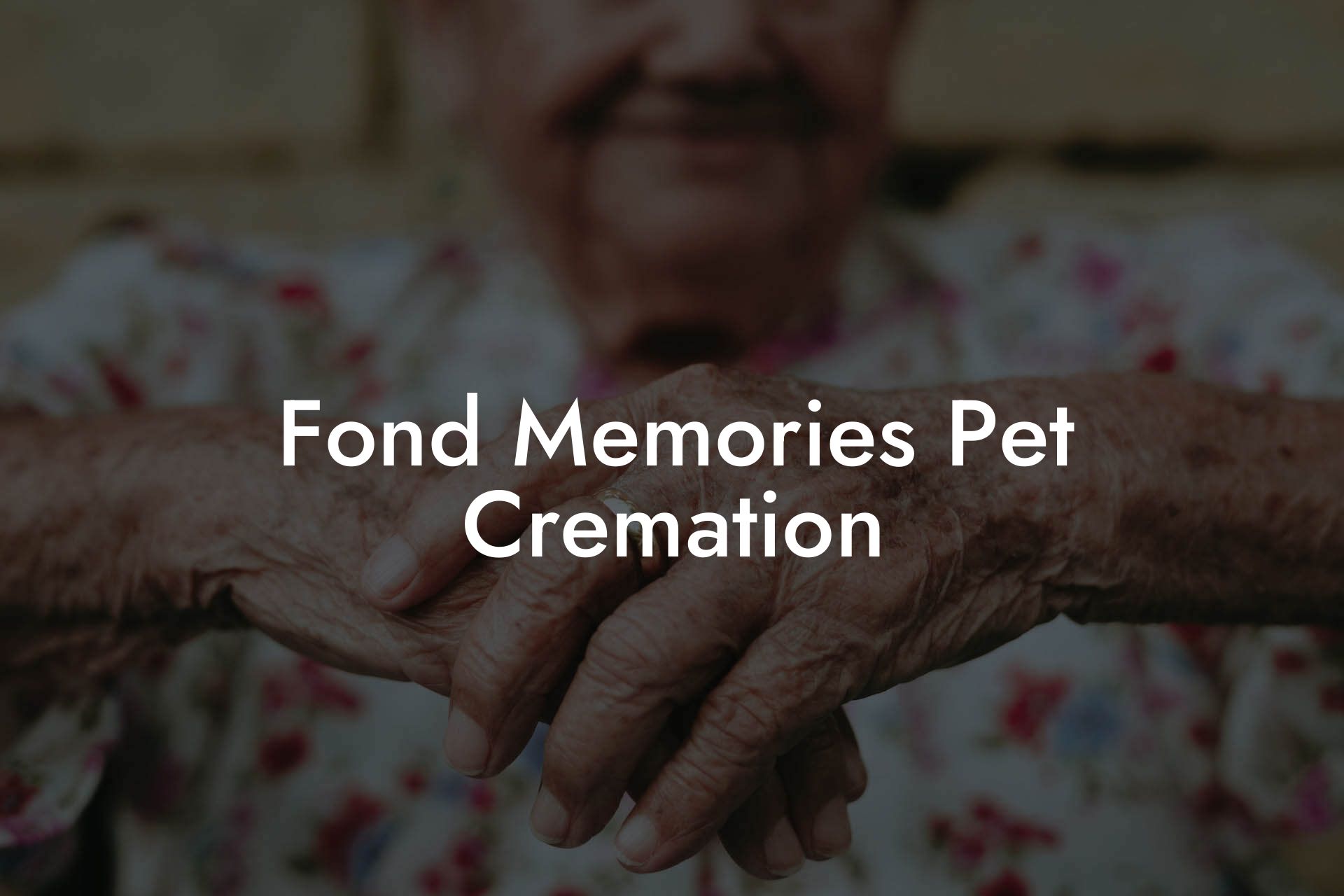 Fond Memories Pet Cremation
