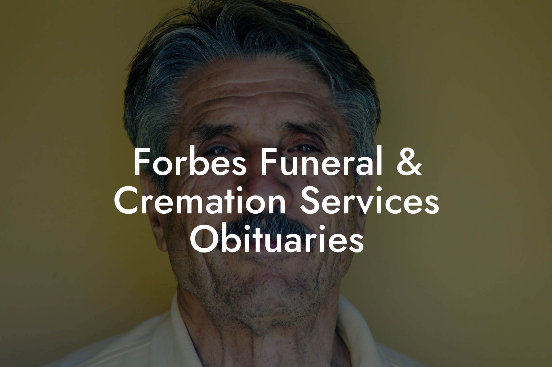 Forbes Funeral & Cremation Services Obituaries