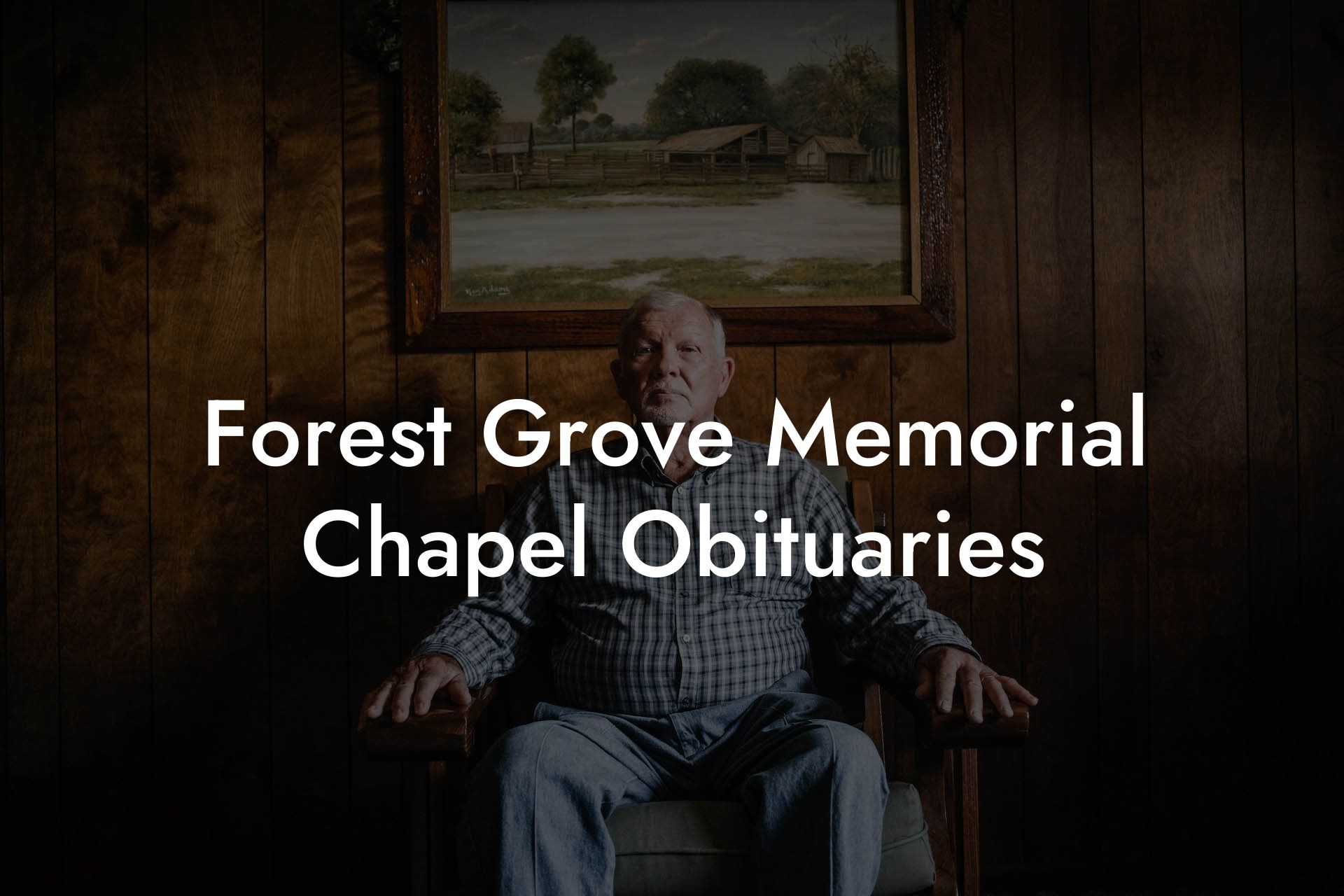 Forest Grove Memorial Chapel Obituaries