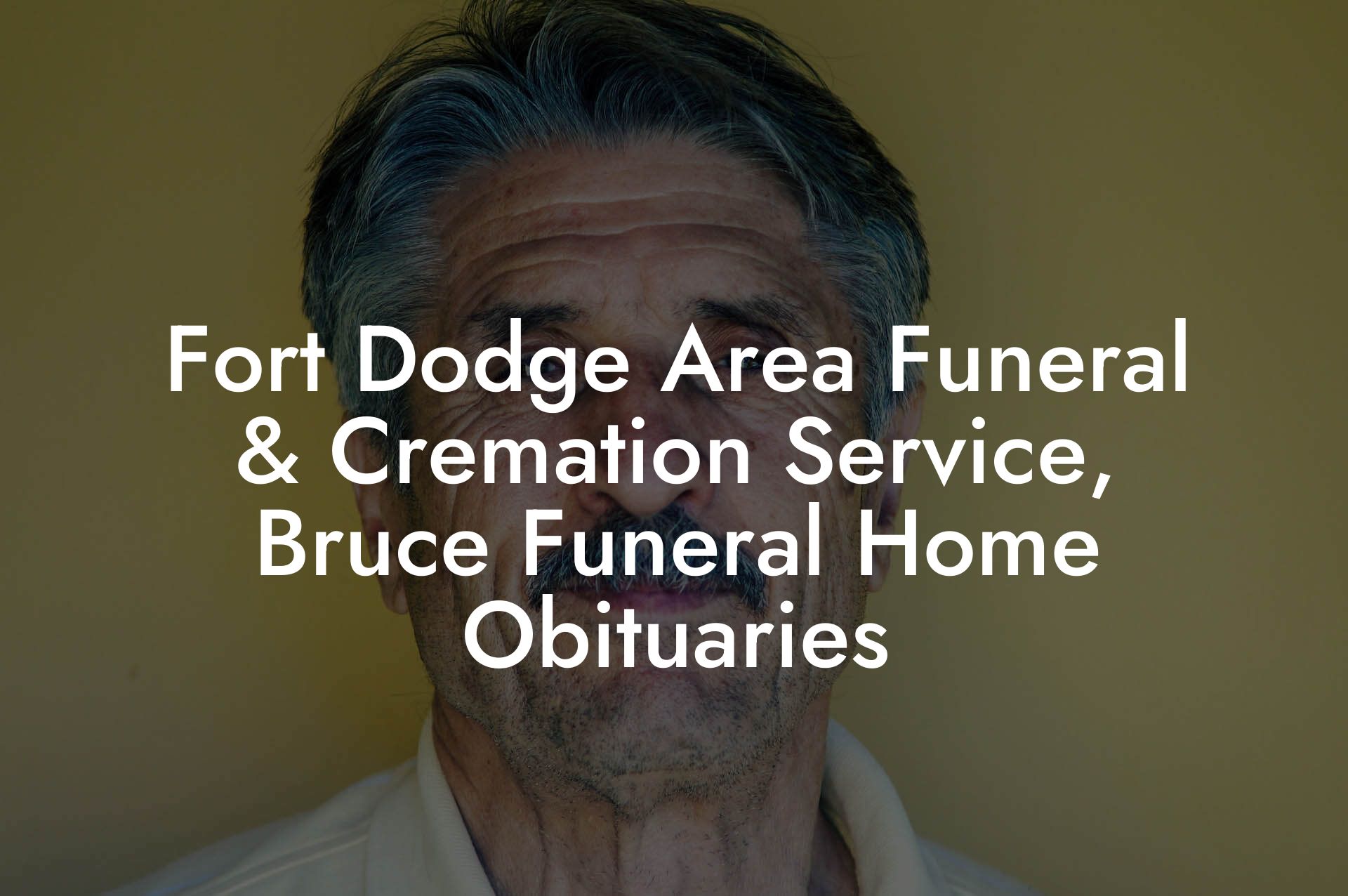 Fort Dodge Area Funeral & Cremation Service, Bruce Funeral Home ...