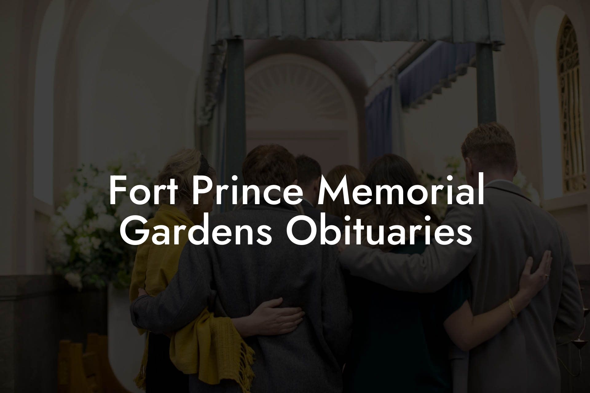 Fort Prince Memorial Gardens Obituaries