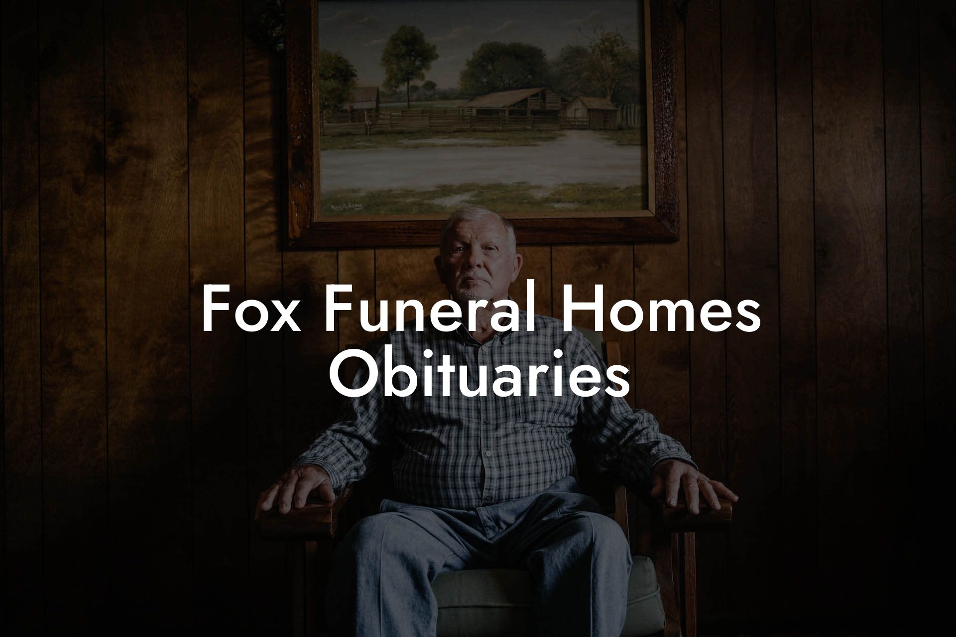 Fox Funeral Homes Obituaries