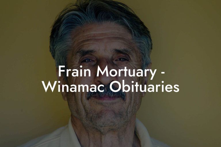 Frain Mortuary - Winamac Obituaries - Eulogy Assistant