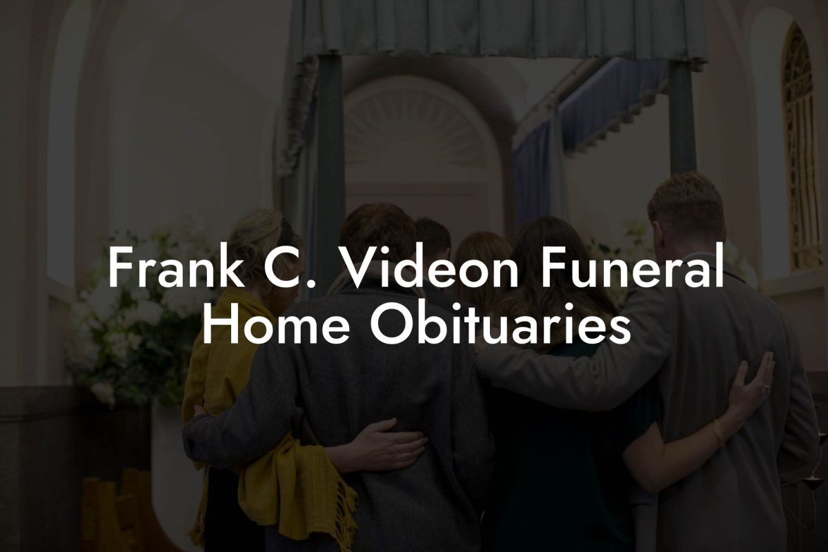 Frank C. Videon Funeral Home Obituaries