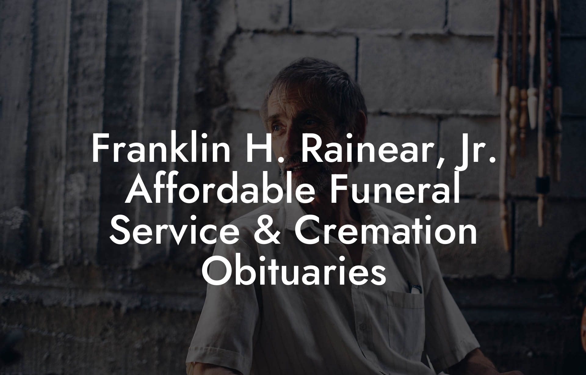 Franklin H. Rainear, Jr., Affordable Funeral Service & Cremation Obituaries