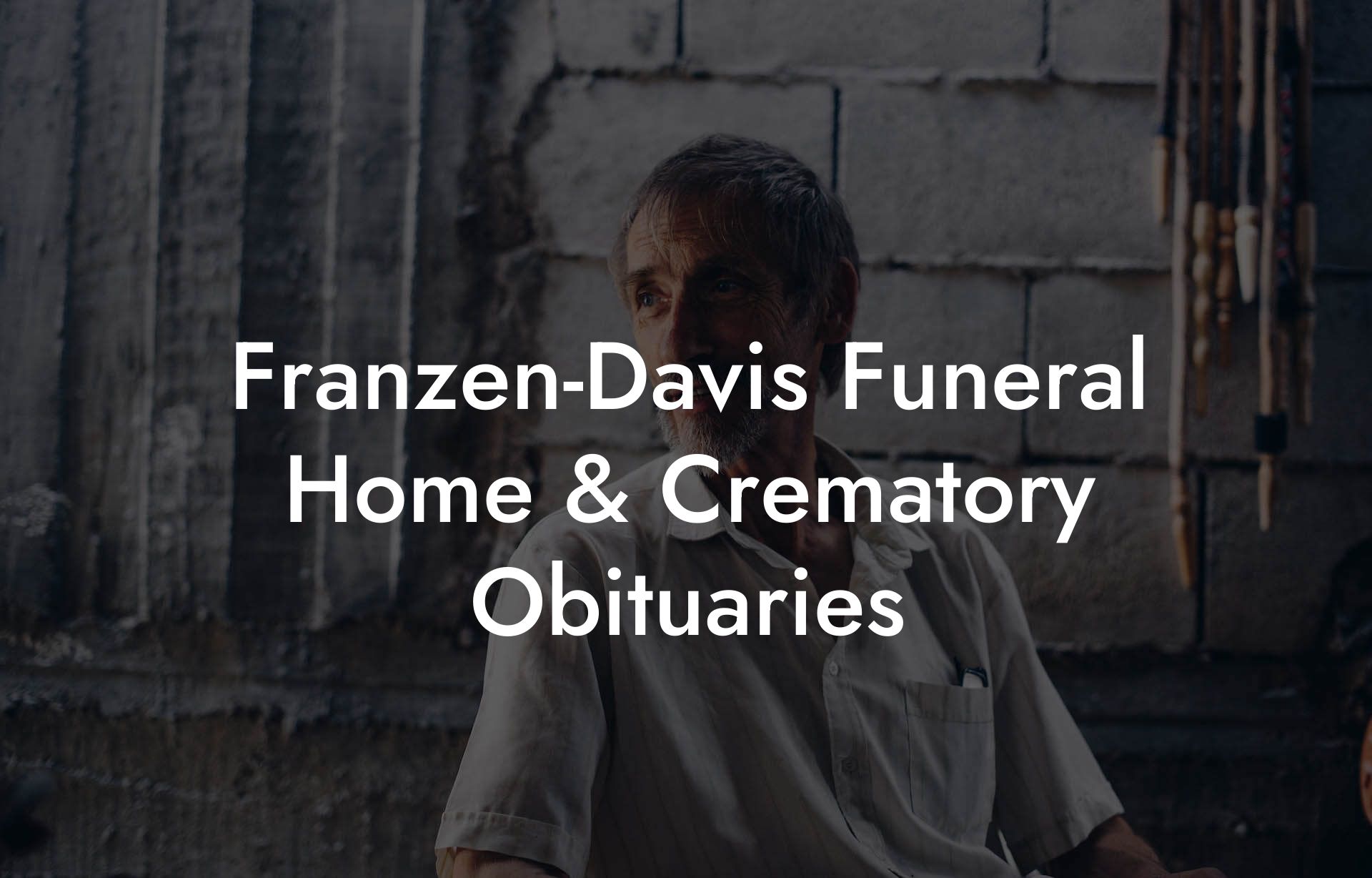 Franzen-Davis Funeral Home & Crematory Obituaries