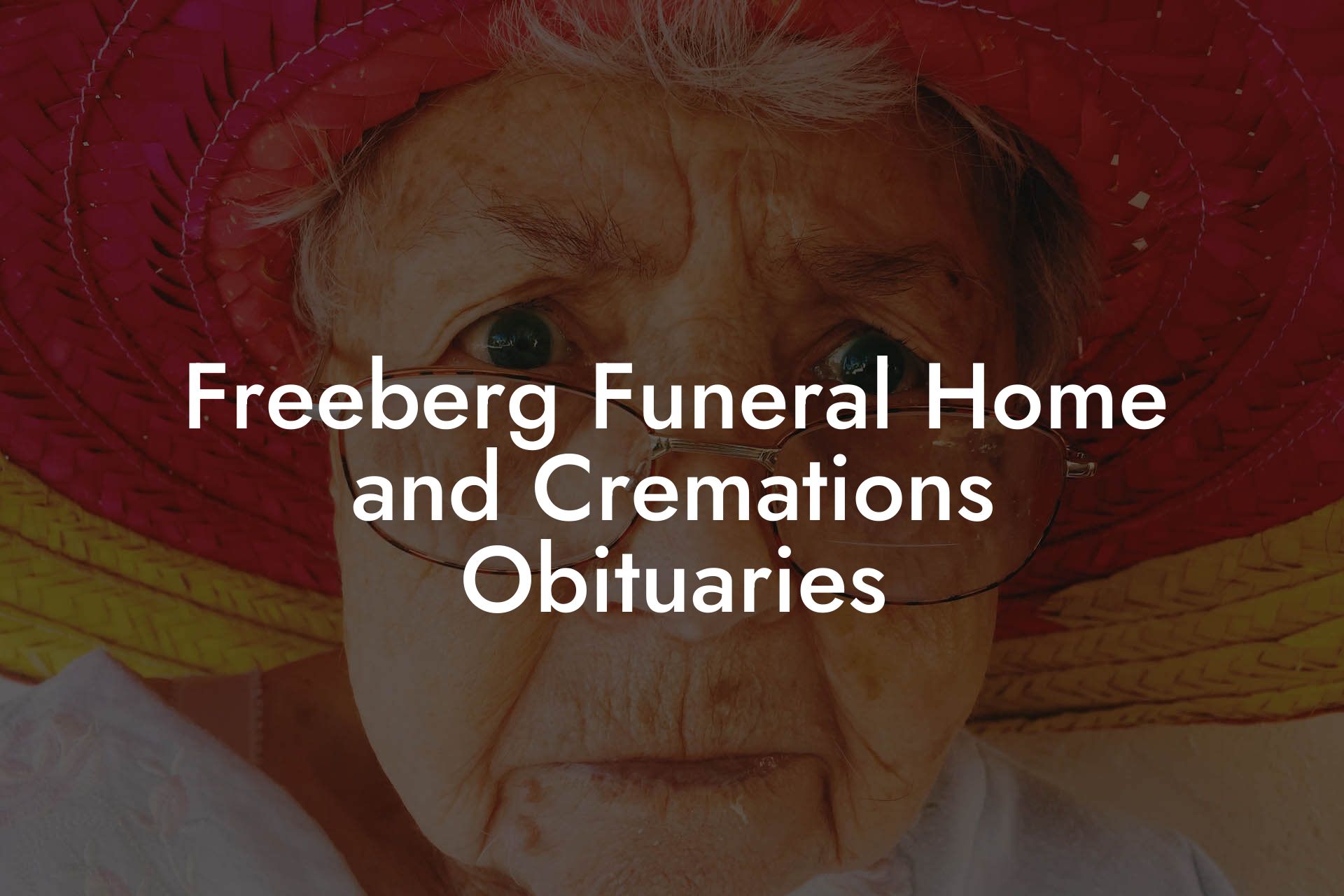 Freeberg Funeral Home and Cremations Obituaries