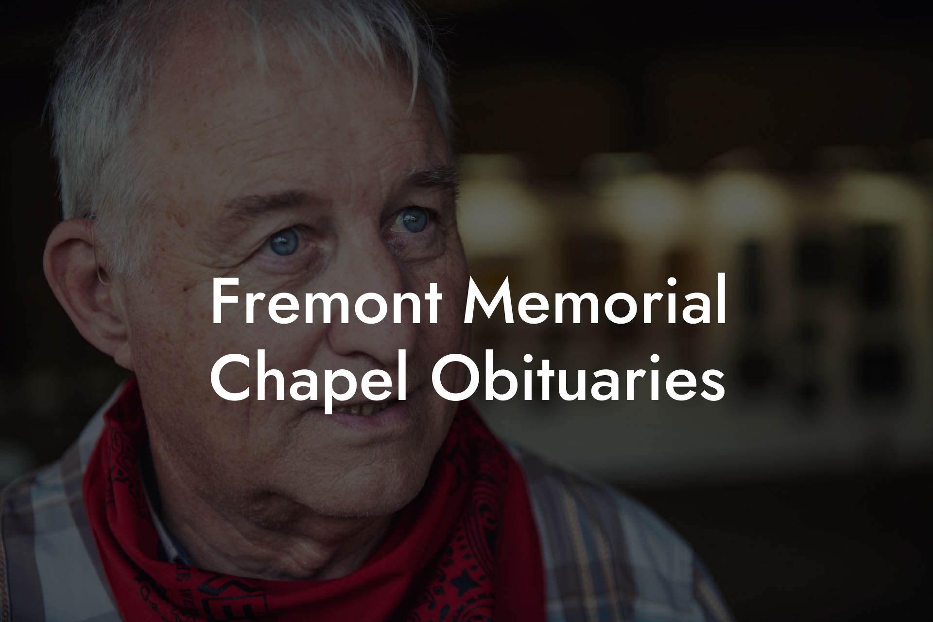 Fremont Memorial Chapel Obituaries