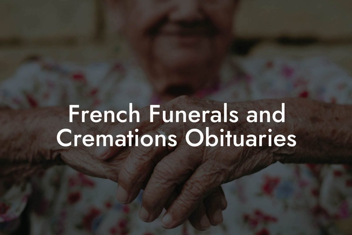 French Funerals and Cremations Obituaries