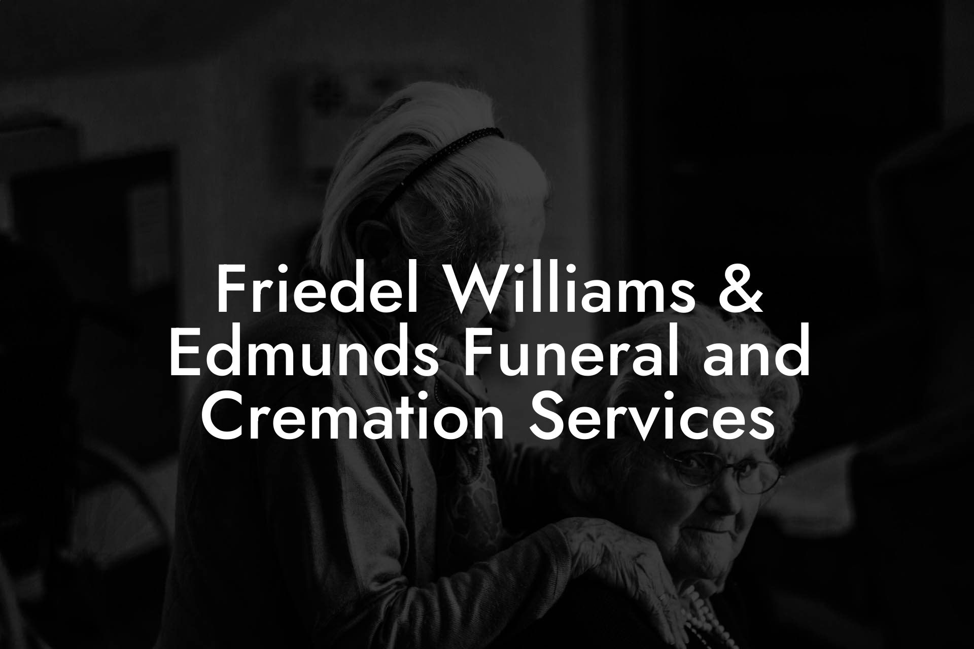 Friedel Williams & Edmunds Funeral and Cremation Services