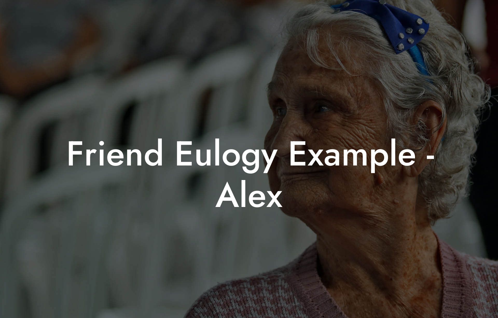 Friend Eulogy Example - Alex