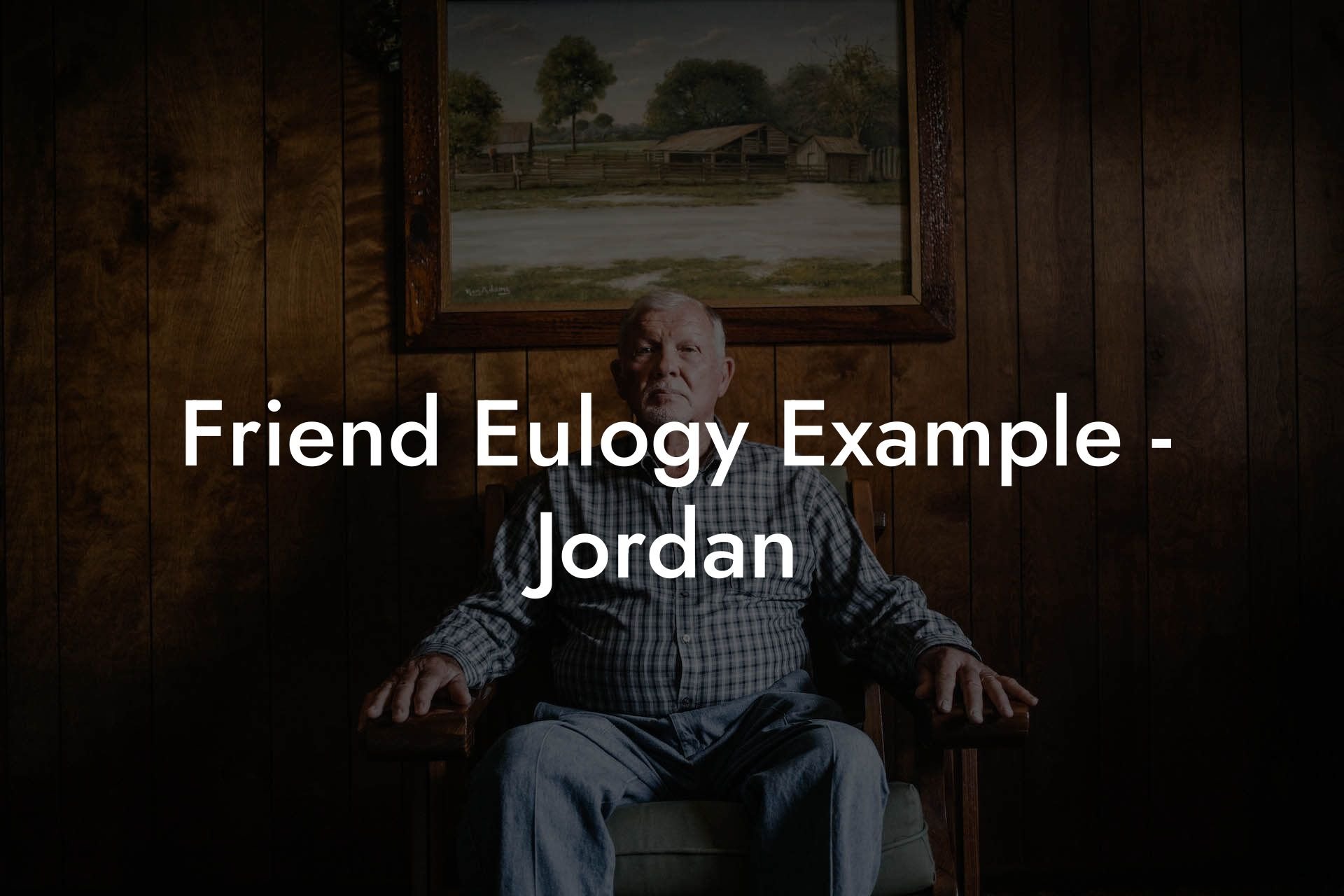 Friend Eulogy Example   Jordan