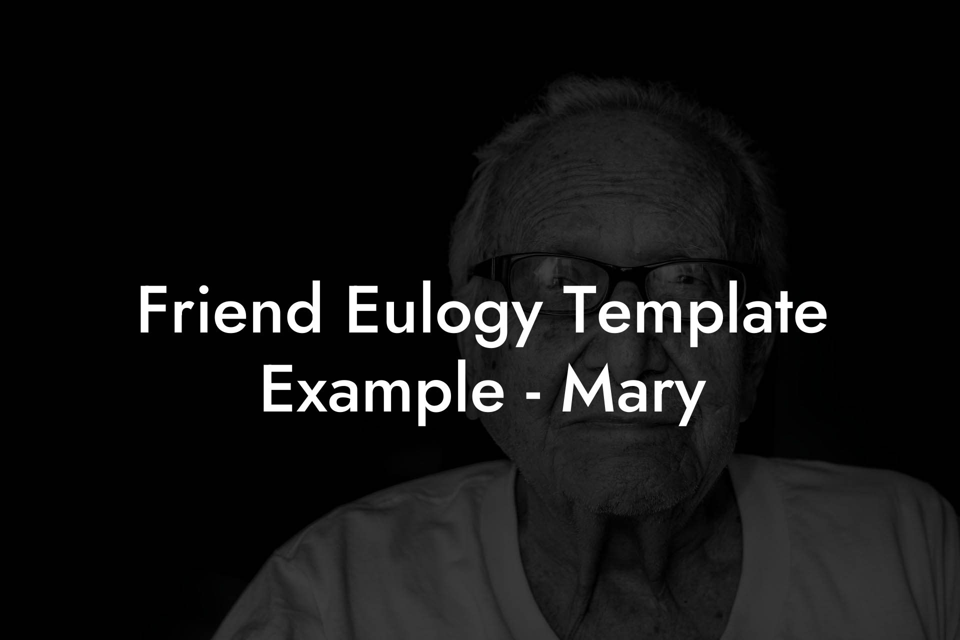 Friend Eulogy Template Example - Mary