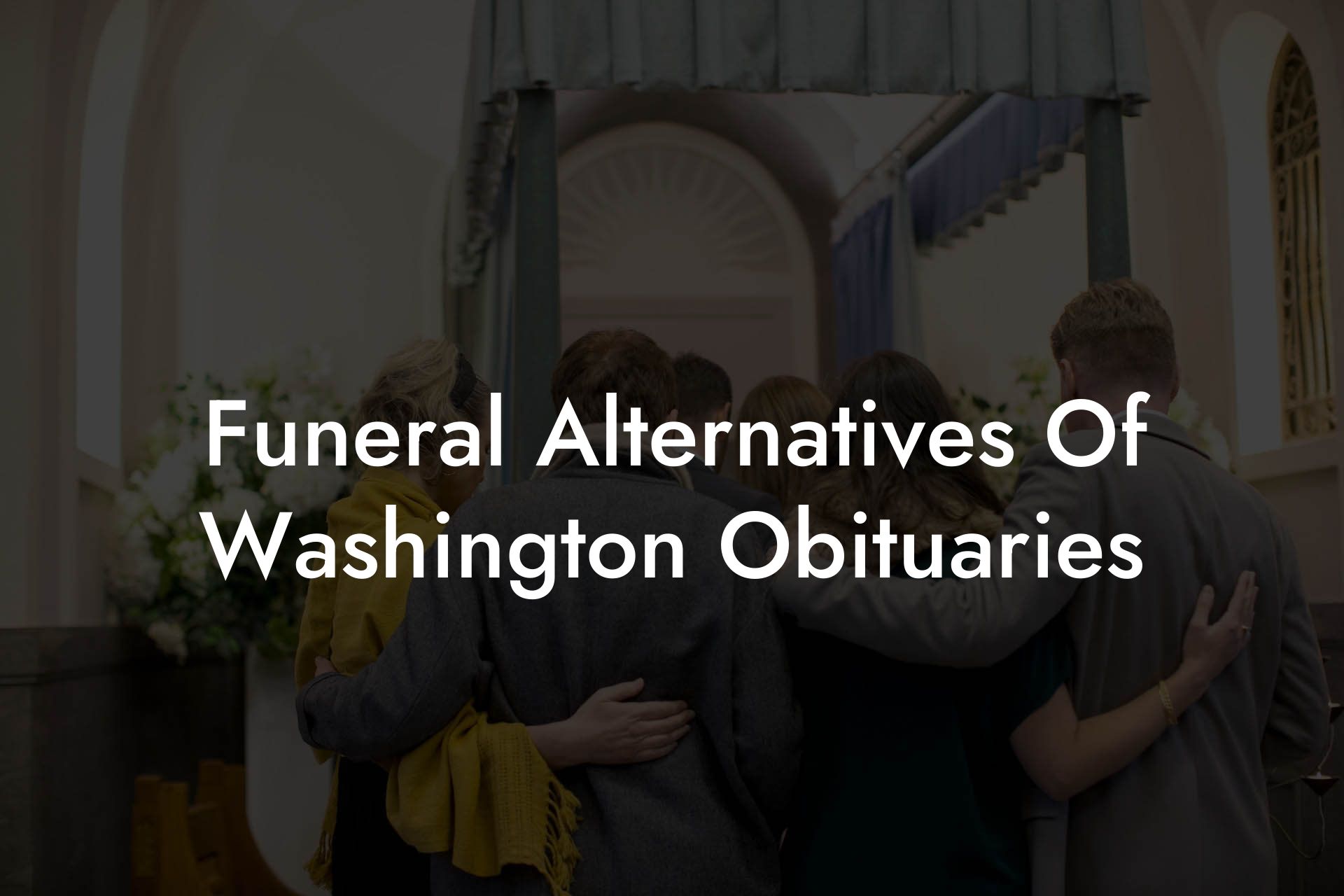 Funeral Alternatives Of Washington Obituaries