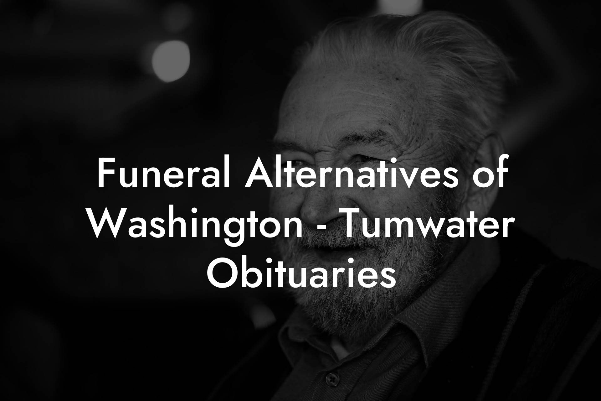 Funeral Alternatives of Washington - Tumwater Obituaries