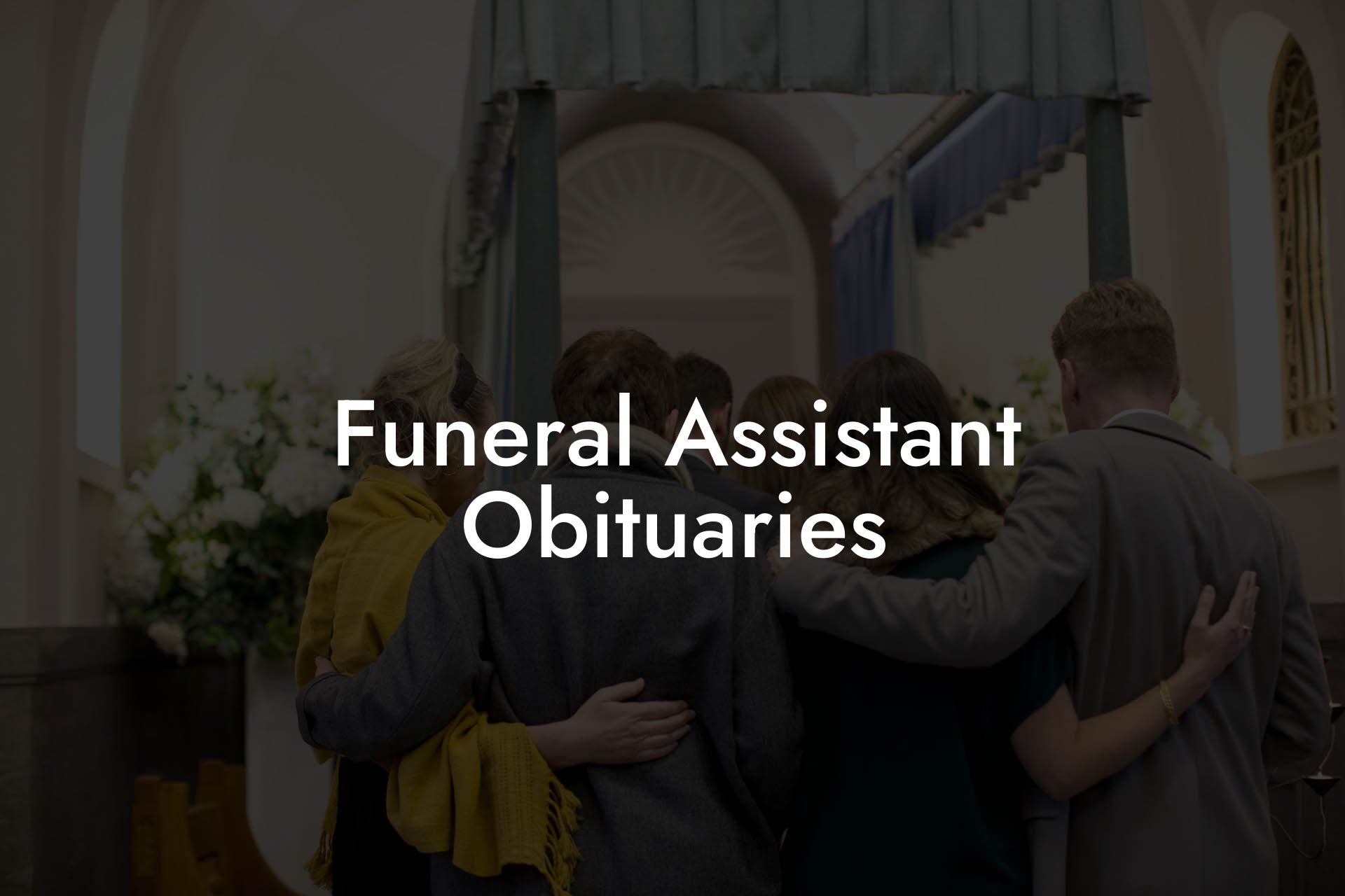 Funeral Assistant Obituaries