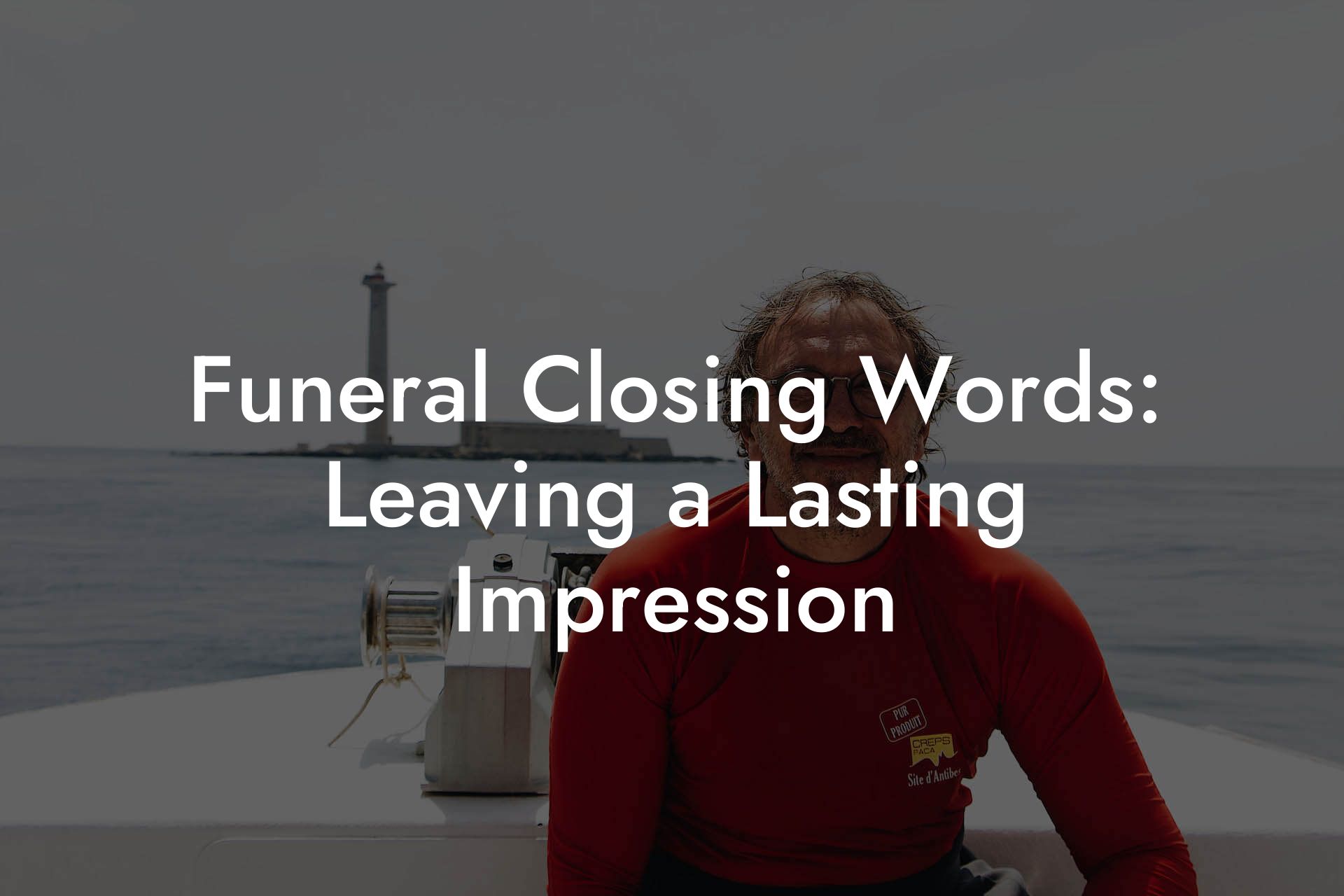 Funeral Closing Words: Leaving a Lasting Impression