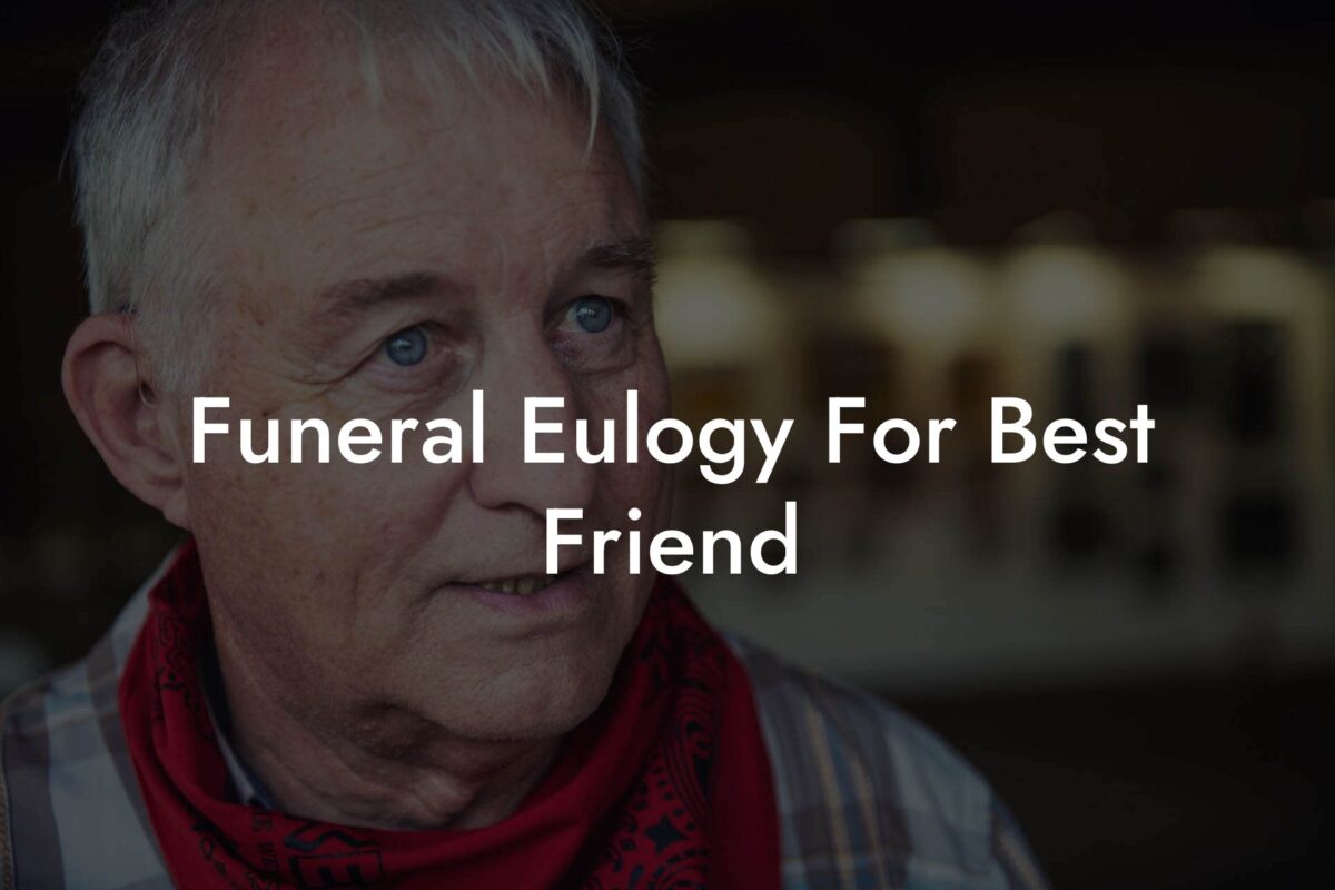 Funeral Eulogy For Best Friend