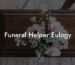 Funeral Helper Eulogy