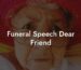Funeral Speech Dear Friend