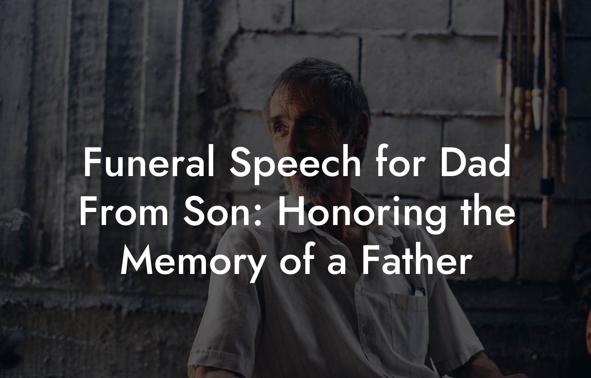 Funeral Speech for Dad From Son: Honoring the Memory of a Father