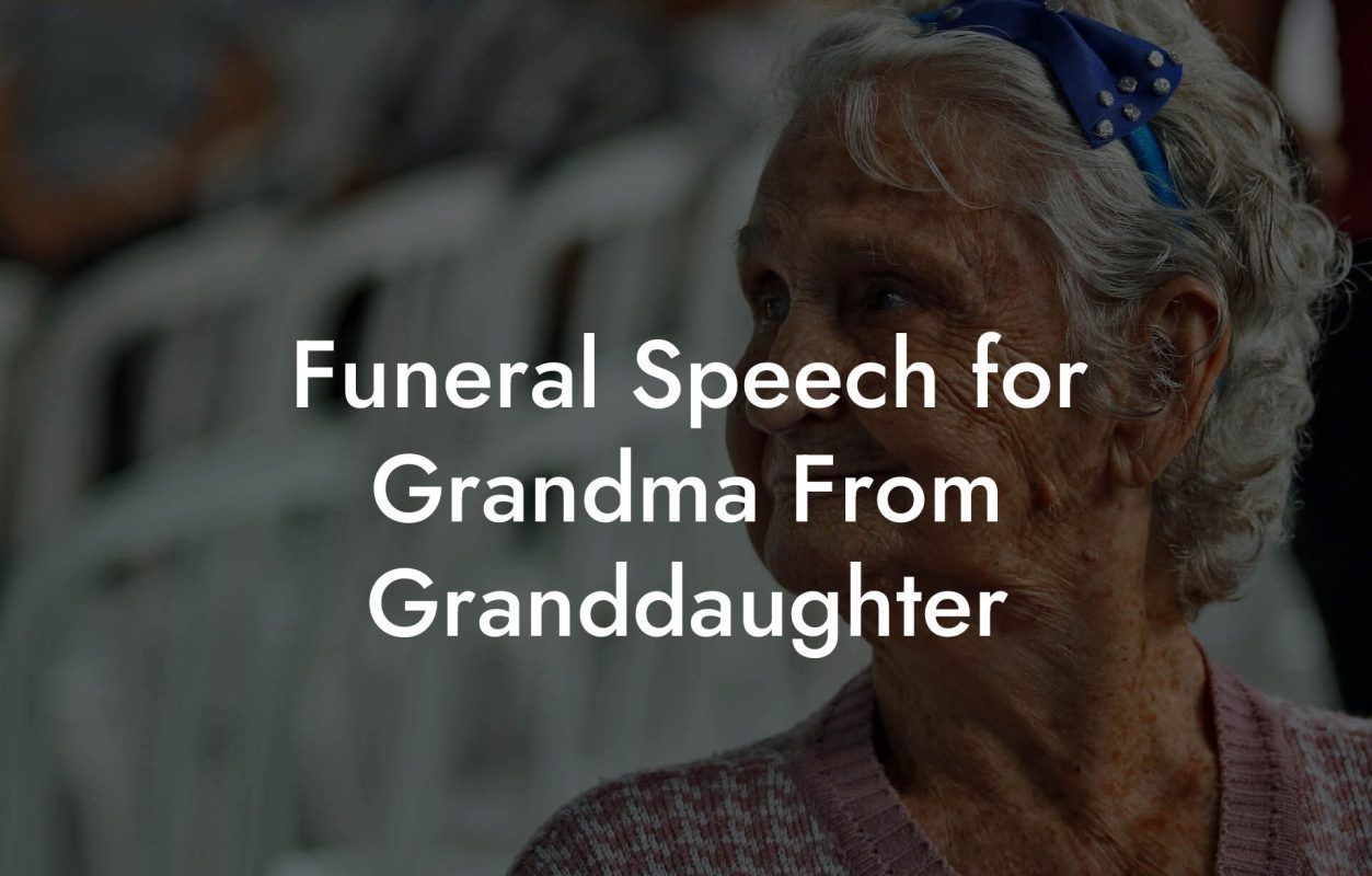 Funeral Speech for Grandma From Granddaughter