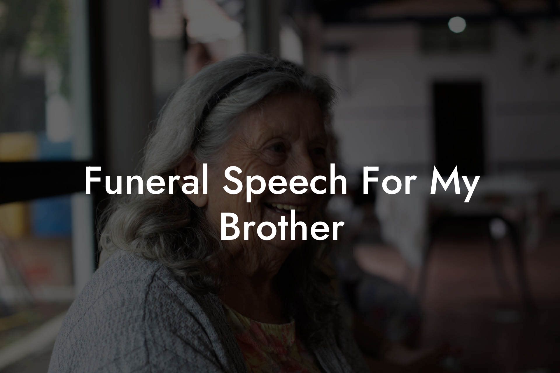 Funeral Speech For My Brother