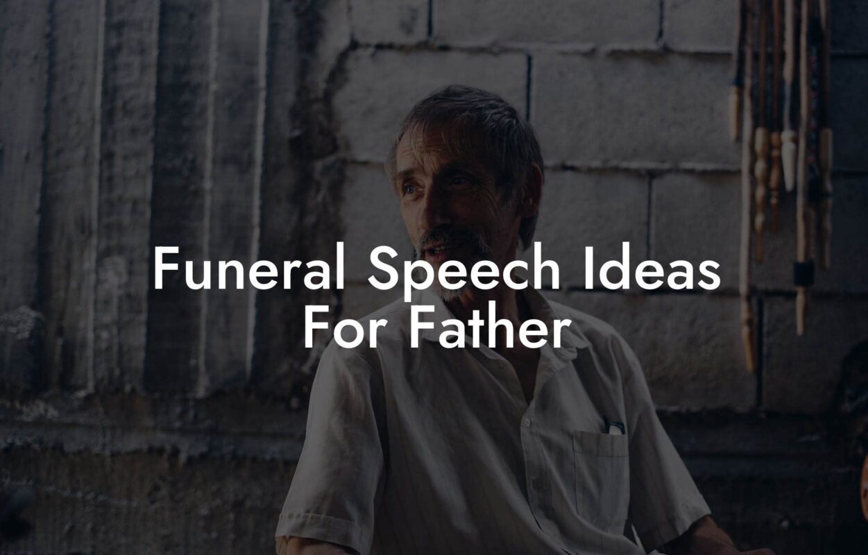 Funeral Speech Ideas For Father