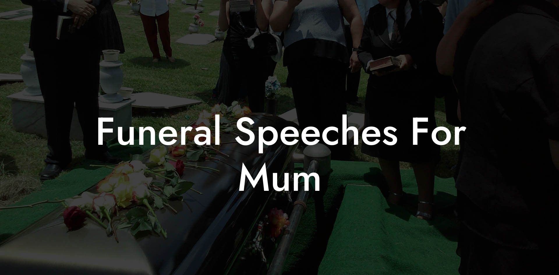 Funeral Speeches For Mum