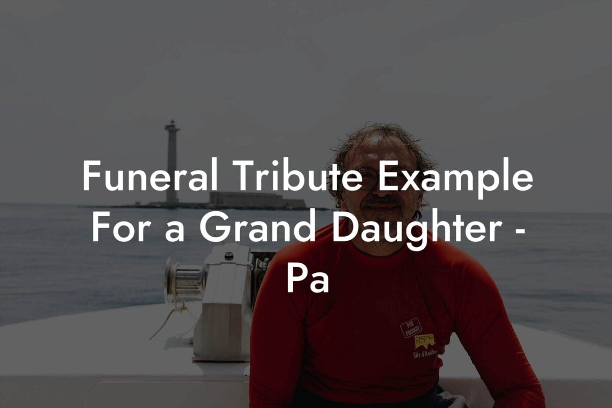 Funeral Tribute Example For a Grand Daughter   Pa