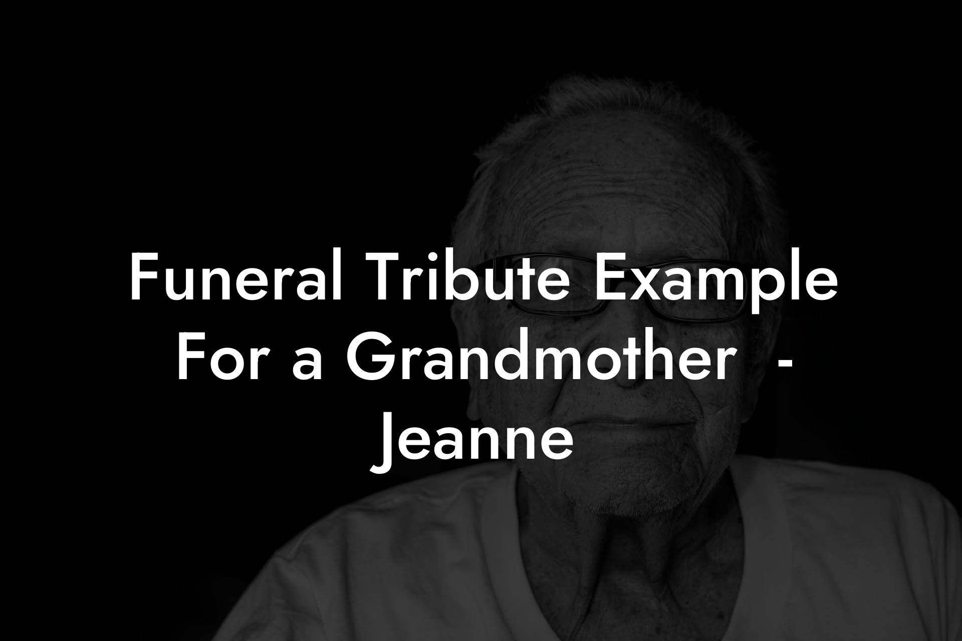 Funeral Tribute Example For a Grandmother - Jeanne - Eulogy Assistant