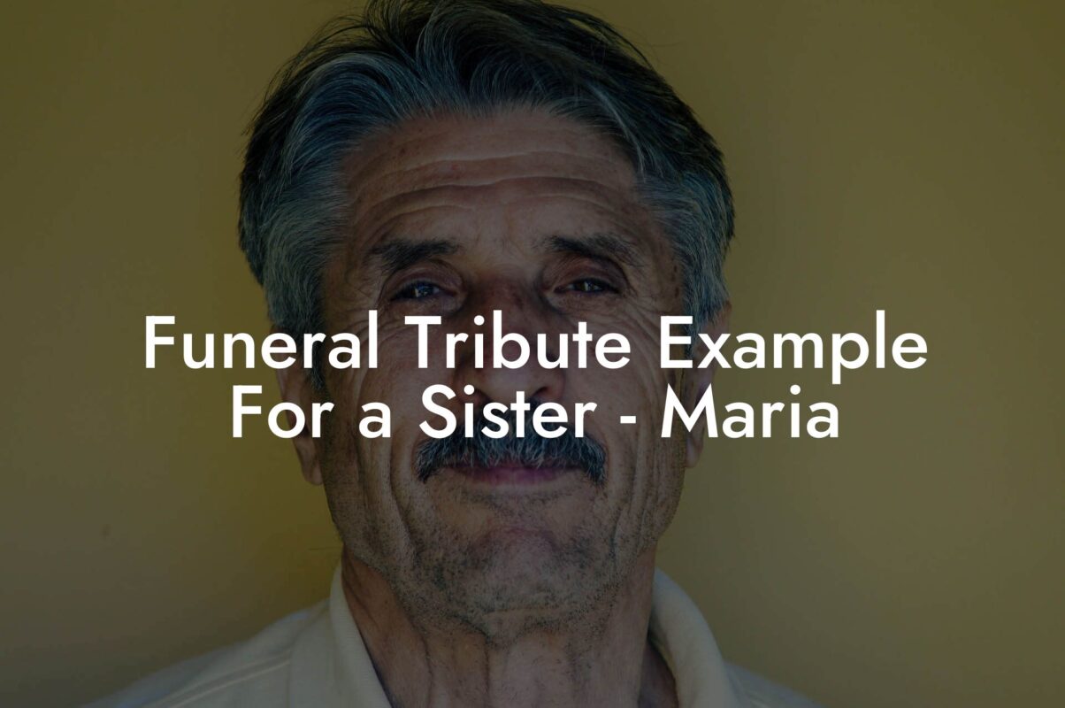 Funeral Tribute Example For a Sister - Maria