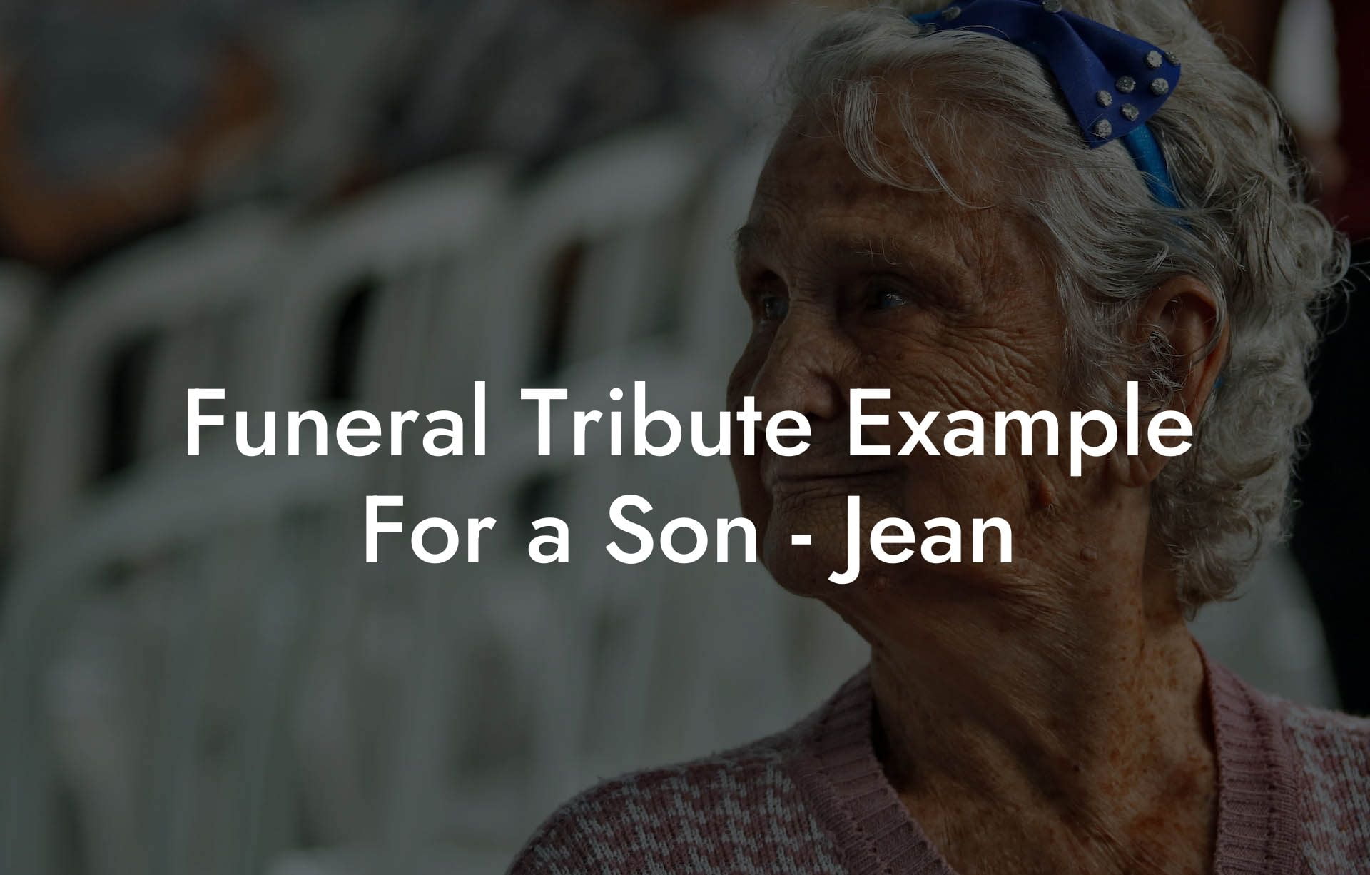 Funeral Tribute Example For a Son   Jean