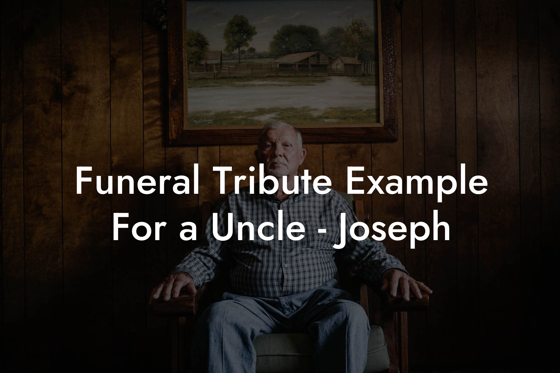 Funeral Tribute Example For a Uncle - Joseph