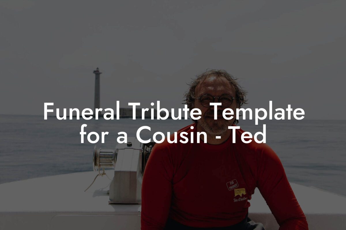 Funeral Tribute Template for a Cousin - Ted