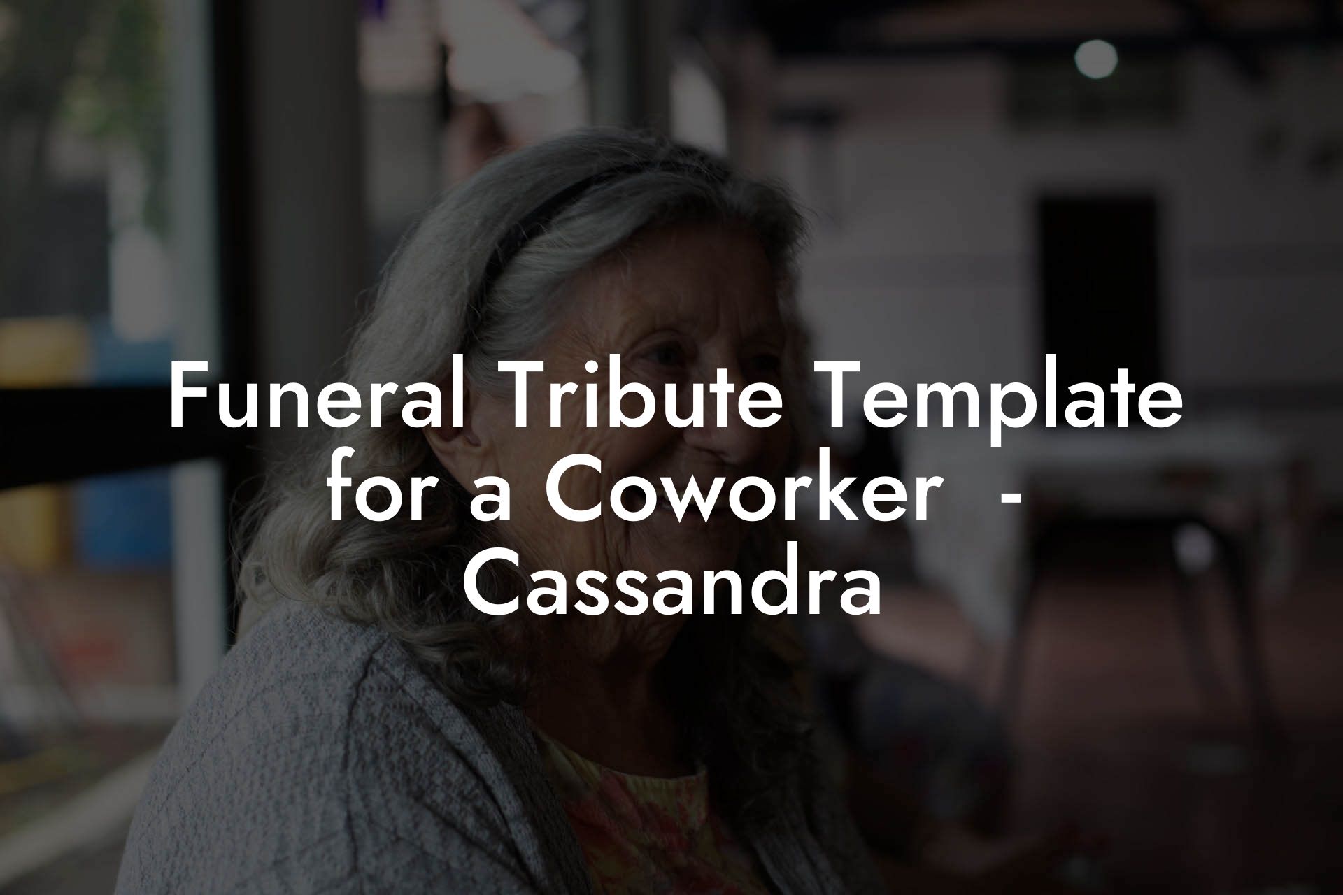 Funeral Tribute Template for a Coworker  - Cassandra