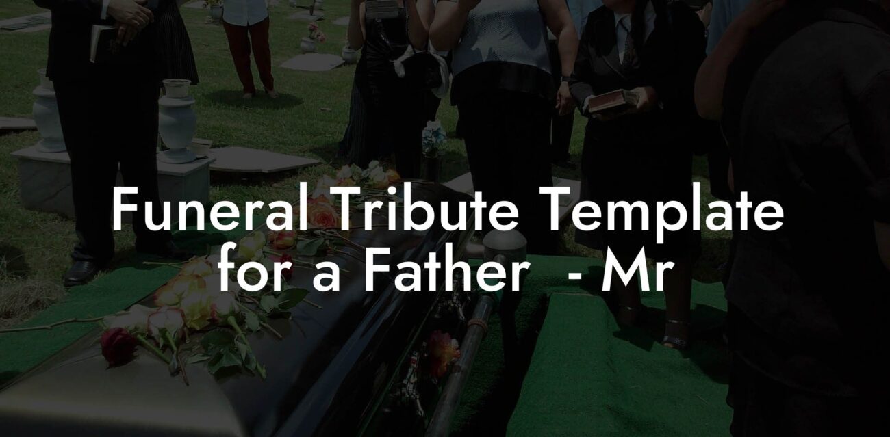 Funeral Tribute Template for a Father  - Mr