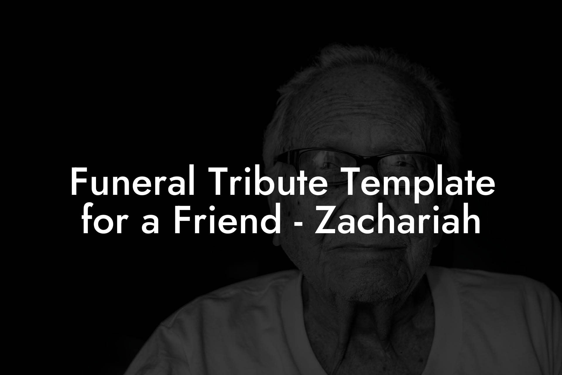 Funeral Tribute Template for a Friend   Zachariah