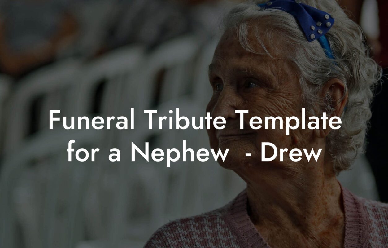 Funeral Tribute Template for a Nephew  - Drew