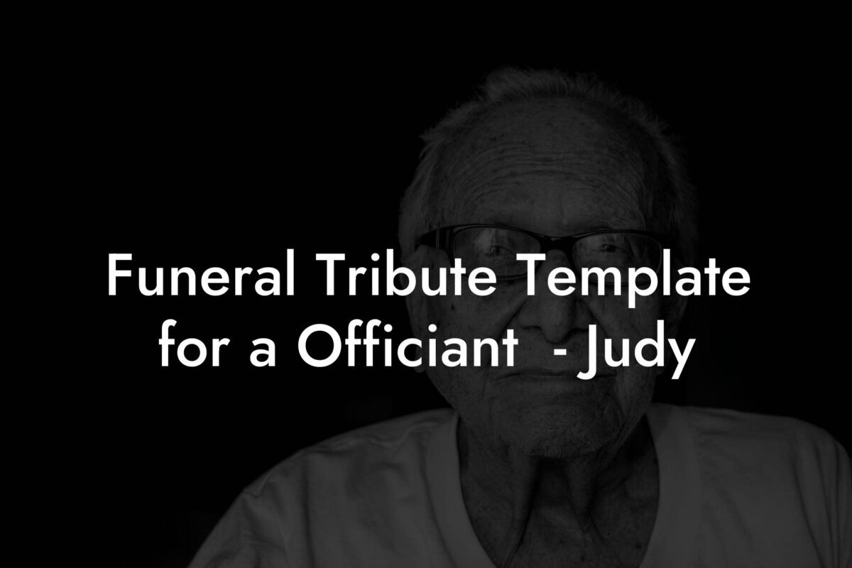 Funeral Tribute Template for a Officiant  - Judy