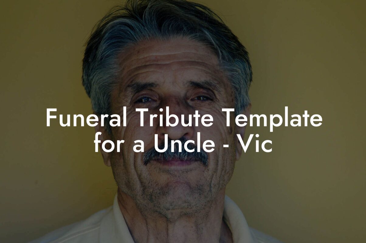 Funeral Tribute Template for a Uncle - Vic
