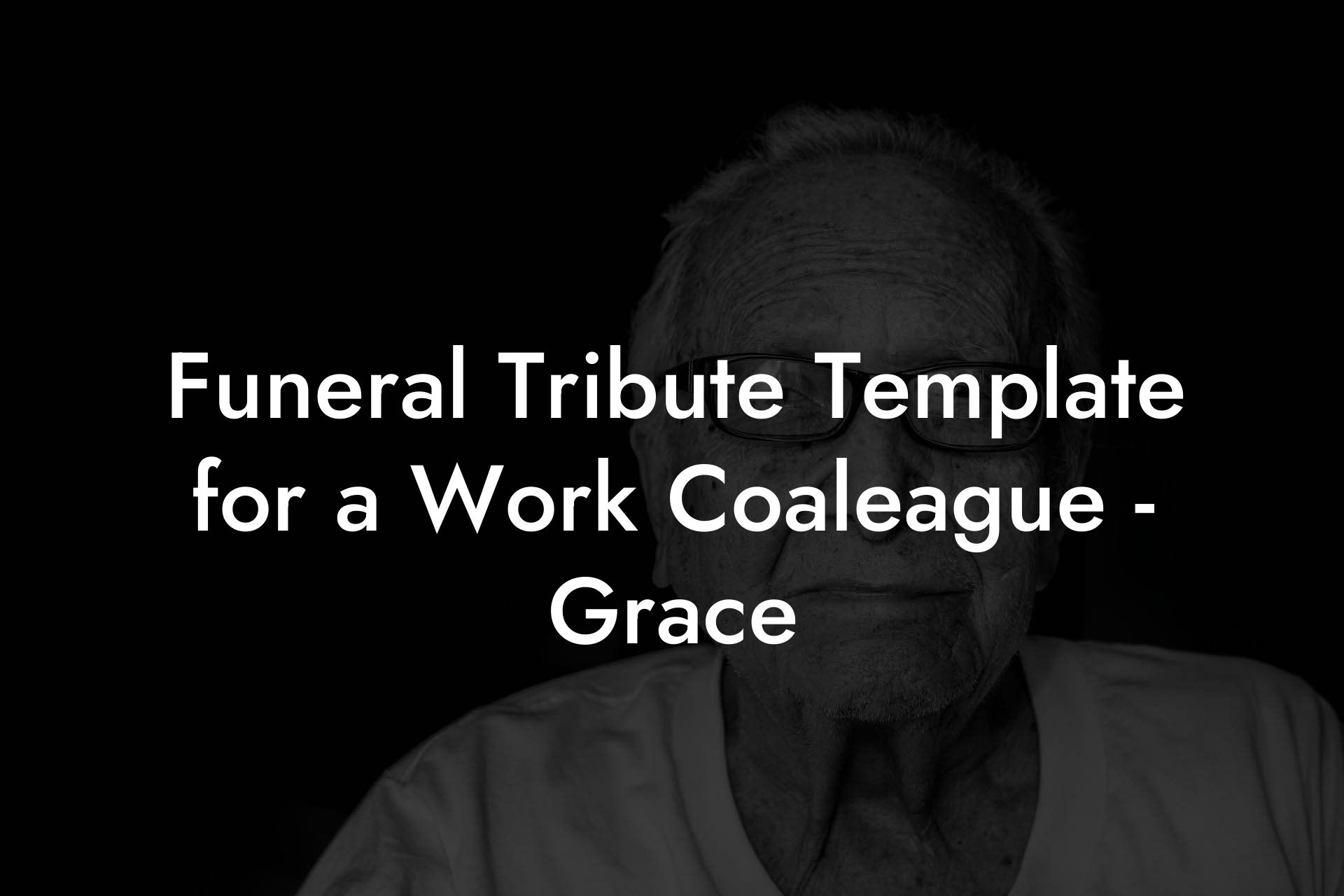 Funeral Tribute Template for a Work Coaleague - Grace