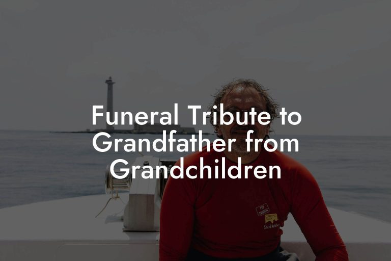Funeral Tribute to Grandfather from Grandchildren - Eulogy Assistant