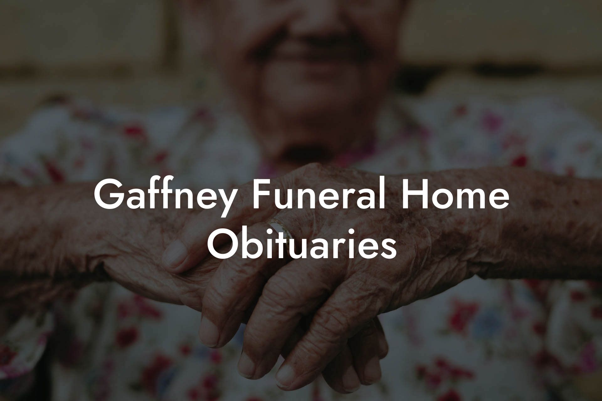 Gaffney Funeral Home Obituaries