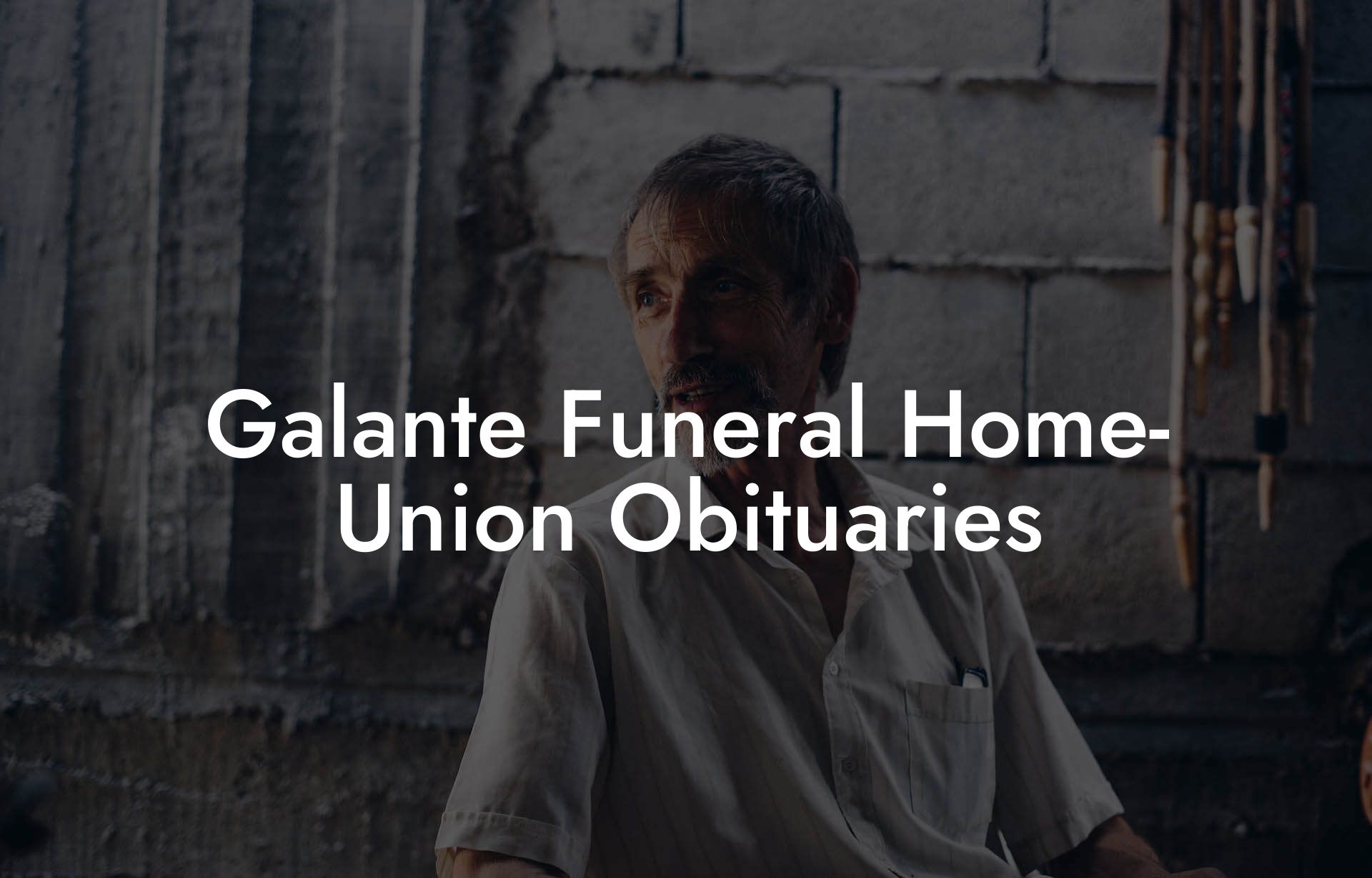 Galante Funeral Home Union Obituaries Eulogy Assistant