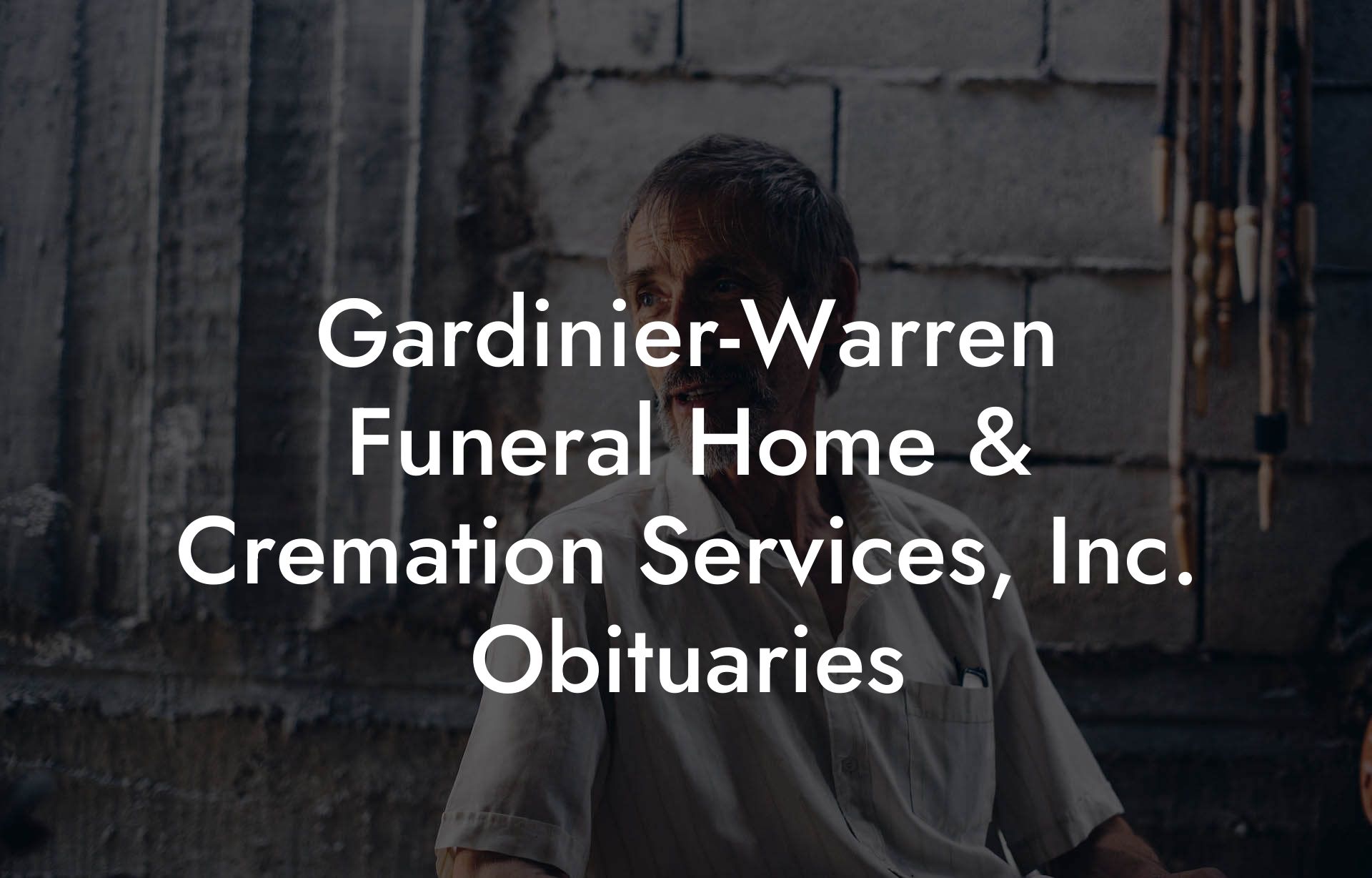 Gardinier-Warren Funeral Home & Cremation Services, Inc. Obituaries