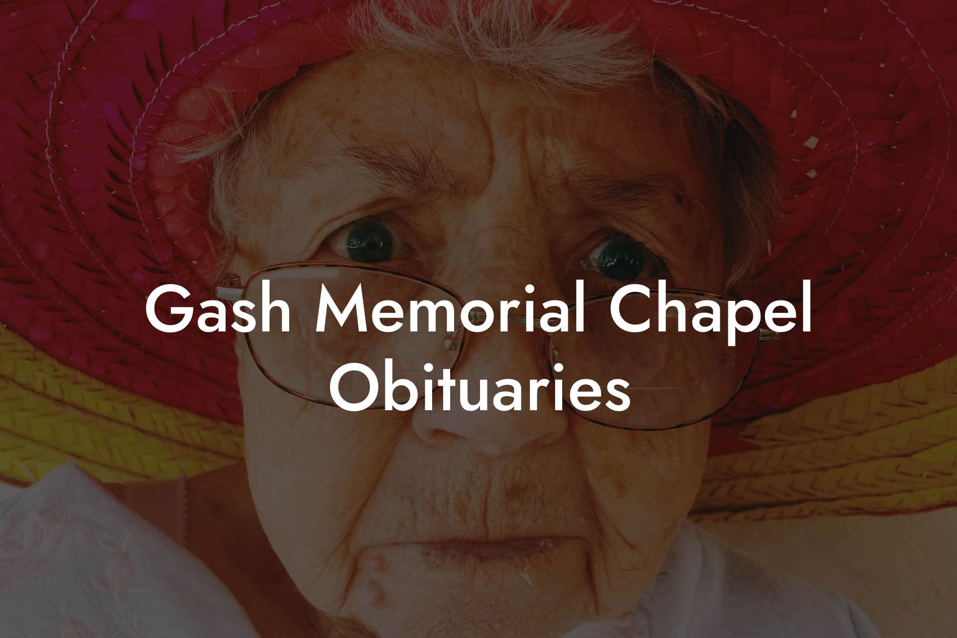 Gash Memorial Chapel Obituaries