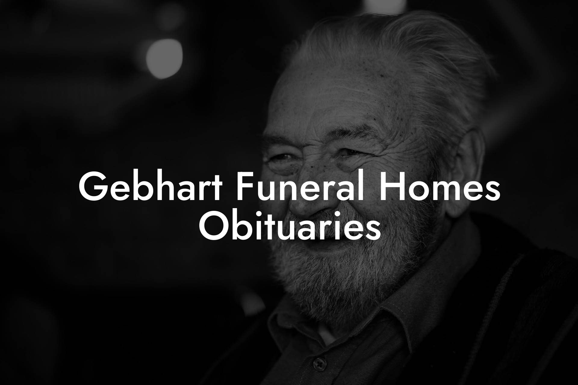 Gebhart Funeral Homes Obituaries