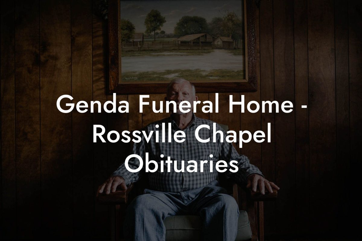 Genda Funeral Home - Rossville Chapel Obituaries
