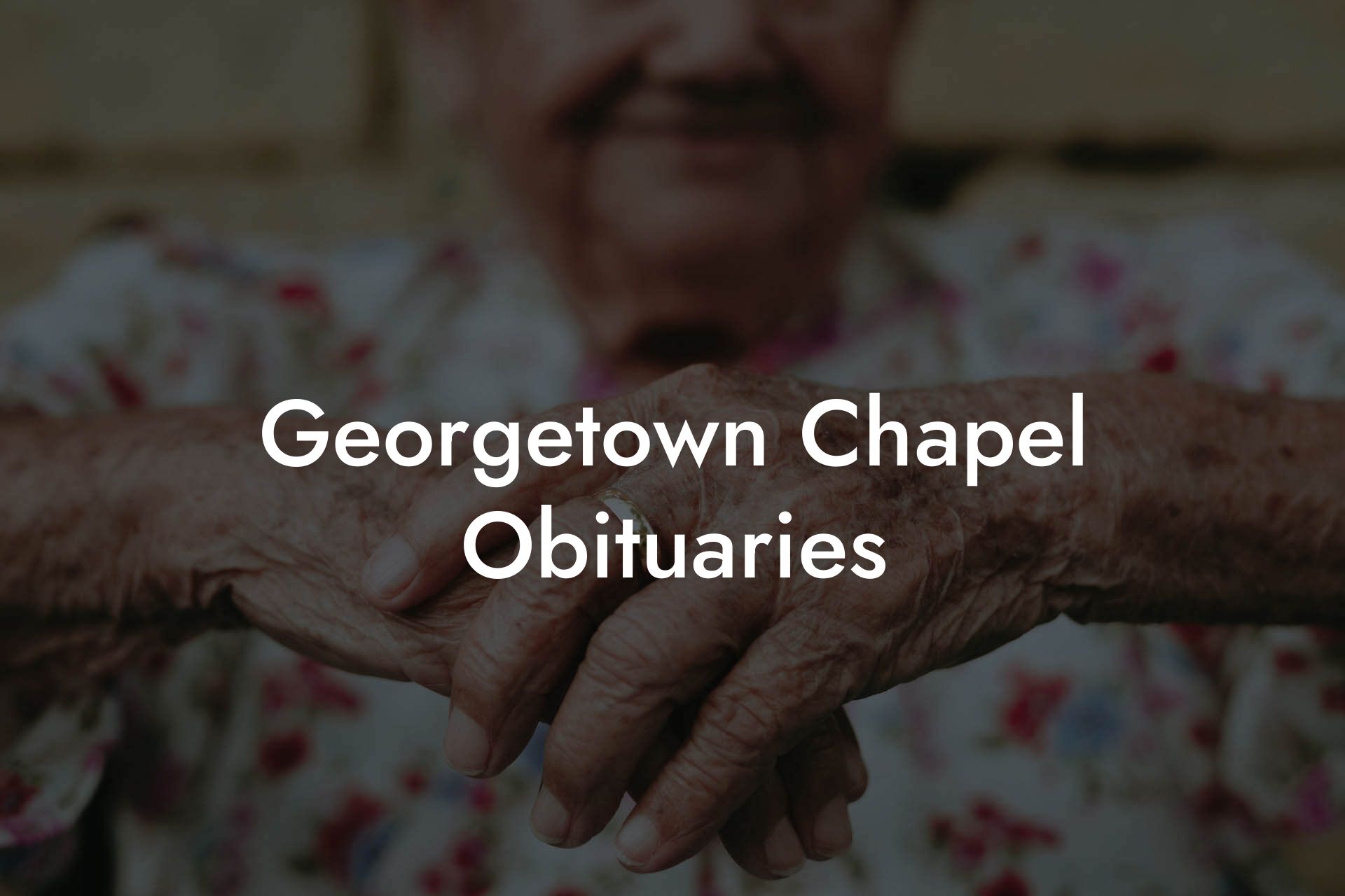 Georgetown Chapel Obituaries